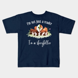 I am not just a reader, I am a storyteller Kids T-Shirt